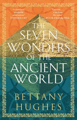 The Seven Wonders of the Ancient World Bettany Hughes Taschenbuch XXXVI Englisch
