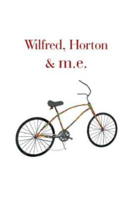 Wilfred, Horton & M E