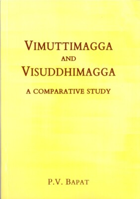Vimuttimagga and Visuddhimagga: A Comparative Study - Paperback NEW Bapat, P.V