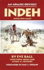 Indeh: An Apache Odyssey by Ball, Eve