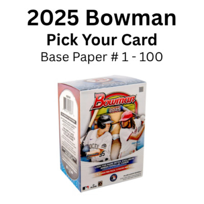 2025 Bowman Baseball Singles Base Cards - Pick Your Card - #1 -100