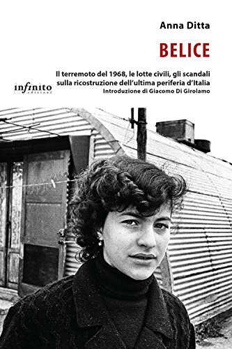 9788868612801 Belice. Il terremoto del 1968, le lotte civili, gl...eria d'Italia