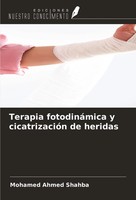 Terapia FotodináMica Y CicatrizacióN De Heridas Mohamed Ahmed Shahba Taschenbuch