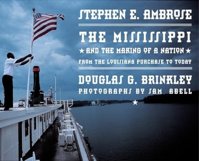 The Mississippi and the Making of a Nation: From the Louisiana Purc - ACCEPTABLE