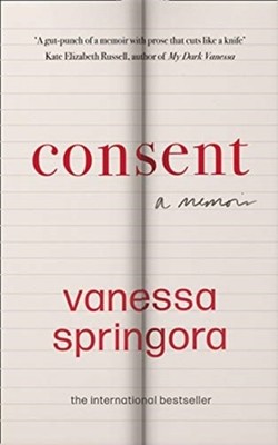 Consent : A Memoir Hardcover Vanessa Springora