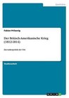 Der Britisch-Amerikanische Krieg (1812-1814) by Fabian Prilasnig (Paperback / softback, 2014)