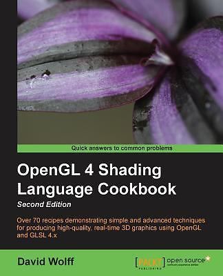 OpenGL 4 Shading Language Cookbook - Second Edition by 