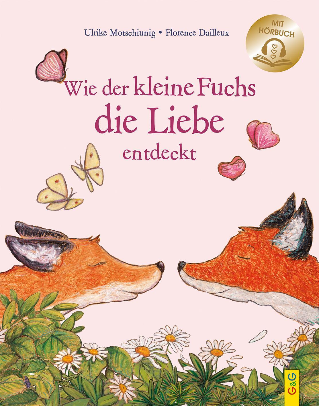 Thumbnail - Wie Der Kleine Fuchs Die Liebe Entdeckt / Mit Hörbuch Ulrike