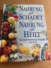 Nahrung die schadet. Nahrung die heilt. Der unentbe...