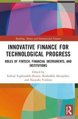 Innovative Finance for Technological Progress: Roles of Fintech, Financial Instr