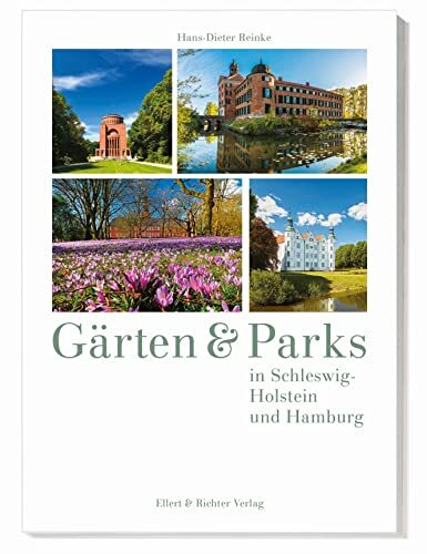 HansDieter Reinke Gärten und Parks in SchleswigHolstein und Hamburg
