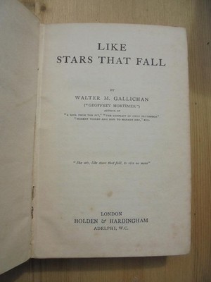 Like Stars That Fall, Walter D Gallichan - Holden and Hardingham hardback