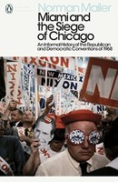 Norman Mailer - Miami And The Siege Of Chicago An Informal History O - G245Z