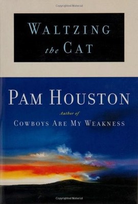 Waltzing the Cat by Houston, Pam
