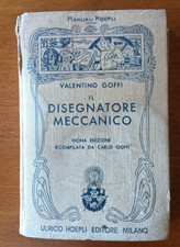 MANUALE HOEPLI Il Disegnatore Meccanico Goffi 9^ ed. 1932 anastatica 1942