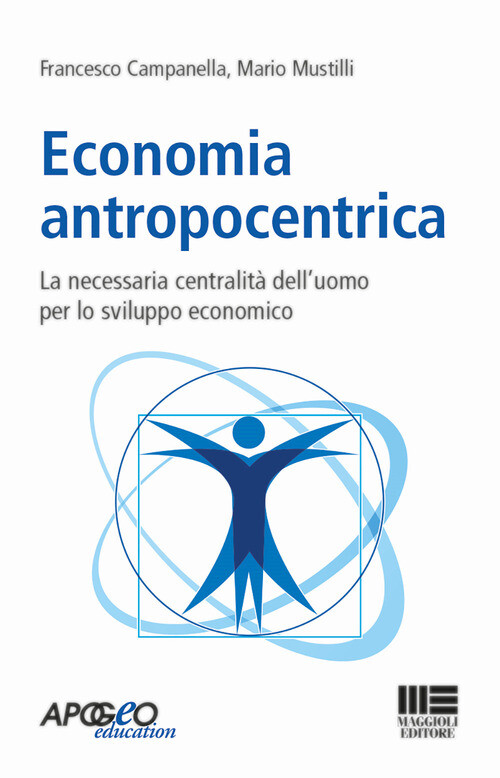 ECONOMIA ANTROPOCENTRICA. LA NECESSARIA CENTRALITA' DELL'UOMO PER LO S FRANCESCO