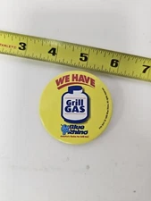 Vintage We Have Blue Rhino Gas Grill Propane Button Pinback Pin 