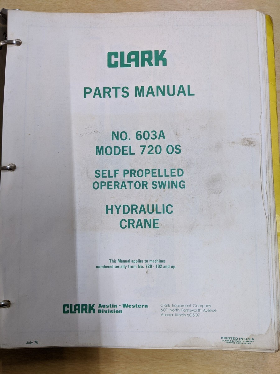Clark Parts Manual, Model 720 OS Self Propelled Hydraulic Crane