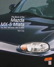 LIVRE/BOOK : Mazda MX-5 Miata - The ‘Mk2’ NB-series 1997 to 2004
