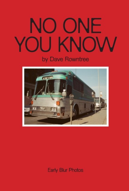 No One You Know by Dave Rowntree (Hardback Book)