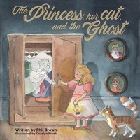 Phil Brown | The Princess, Her Cat, And The Ghost. | Taschenbuch | Englisch