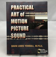 The Practical Art of Motion Picture Sound : P...