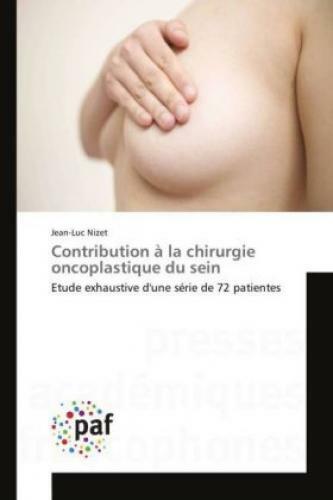 Thumbnail - Contribution À La Chirurgie Oncoplastique Du Sein Etude Exhaustive