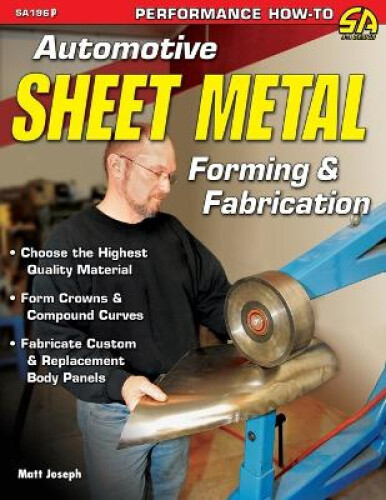 Thumbnail - Automotive Sheet Metal Forming & Fabrication By Joseph, Matt