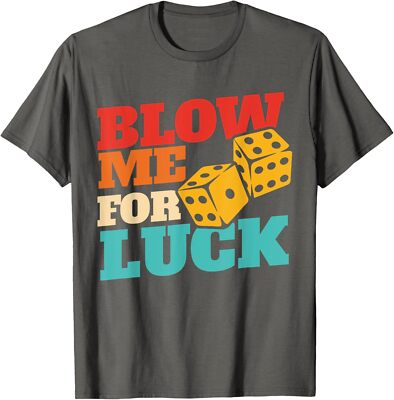 Blow Me For Luck Retro Apparel Luck Design Unisex T-Shirt