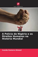 Ivanda Kamoru Ahmed | A PolíCia Da NigéRia E Os Direitos Humanos Na HistóRia...