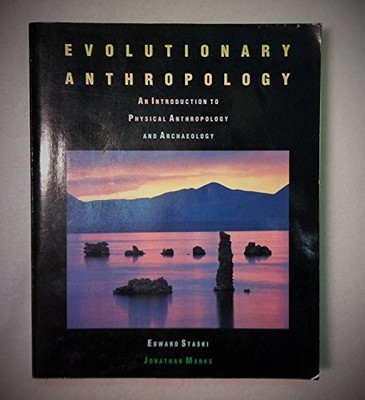 Evolutionary Anthropology: An Introduction to Physical... - Staski, Edward