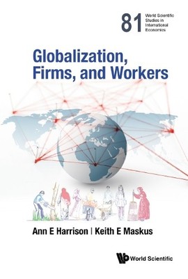 Globalization, Firms, And Workers - 9789811239465