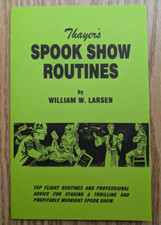 Thayers Spook Show Routines by William W. Lar...