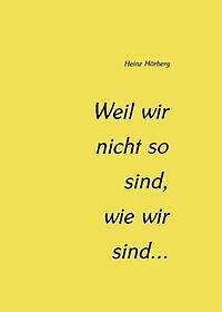 Weil Wir Nicht So Sind, Wie Wir Sind... | Buch | 9783831100514