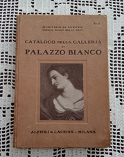 CATALOGO DELLA GALLERIA PALAZZO BIANCO Orlando Grosso  Alfieri&Lacrois 1912