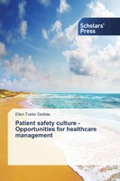 Ellen Tveter DeilkåS | Patient Safety Culture - Opportunities For Healthcare...
