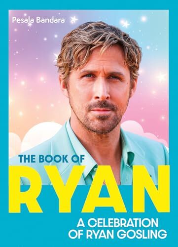 The Book of Ryan: A Celebration of Ryan Gosling by Pesala Bandara NEW - Image 6