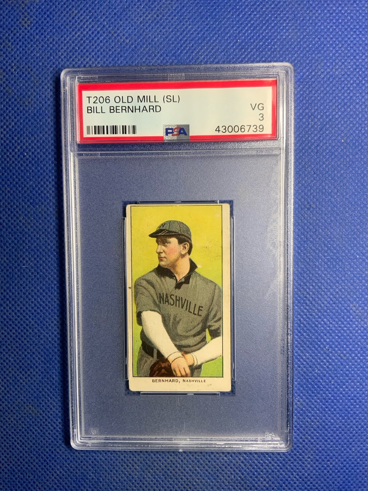1909-11 T206 Bill Bernhard Nashville Southern League Old Mill Cigarettes PSA 3