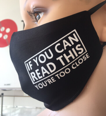 IF YOU READ THIS YOU'RE TOO CLOSE * White txt* Waschbare Gesichtsmaske Gesicht Mund Maske
