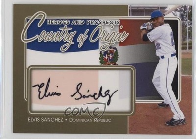2011 ITG Heroes and Prospects Country of Origin Gold /10 Elvis Sanchez Auto 0v3m