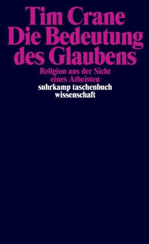 Die Bedeutung des Glaubens Tim Crane