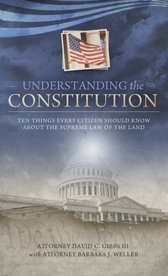 Understanding the Constitution: Ten Things Every Citizen Should Know About t...