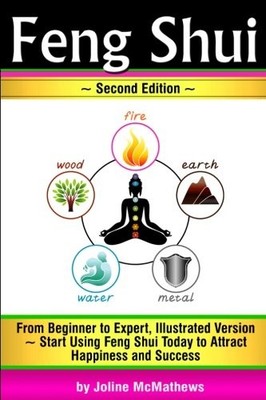 Feng Shui: From Beginner to Expert, Illustrated Version ~ Start Using Feng S...