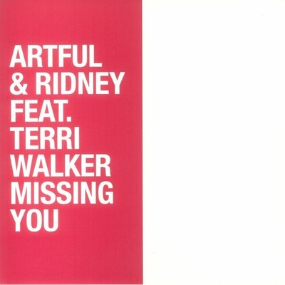 ARTFUL & RIDNEY feat TERRI WALKER - Missing You (Record Store Day RSD 2023)