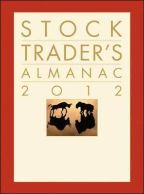 Stock Traders Almanac 2012 (Almanac Investor Series) - VERY GOOD