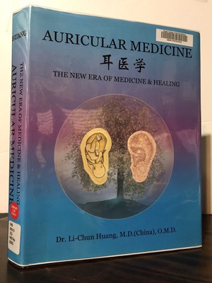 Auricular Medicine the New Era of Medicine & Healing by Li Chun Huang HC/DJ