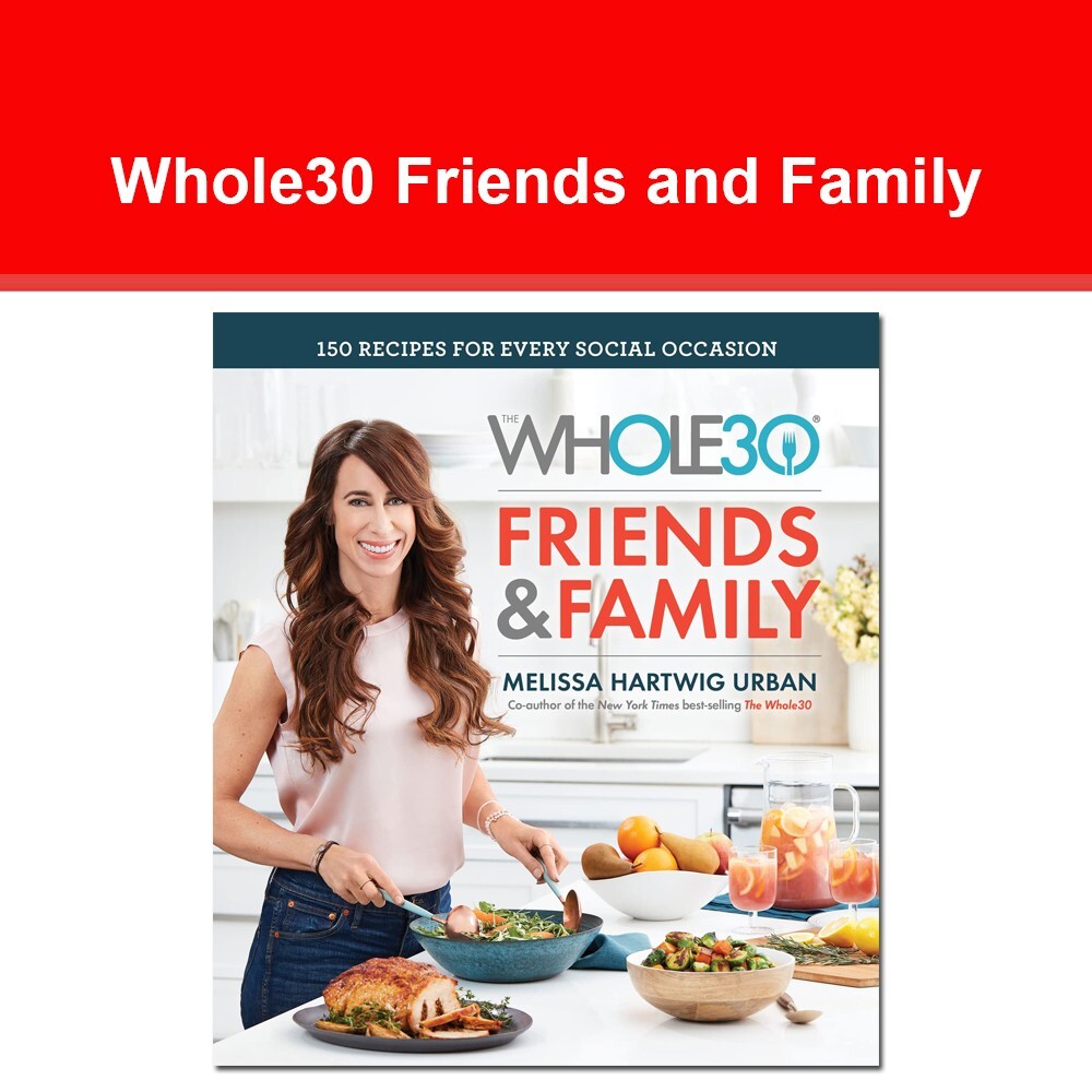 Whole30 Friends and Family by Melissa Hartwig Urban 9780358115793 NEW book