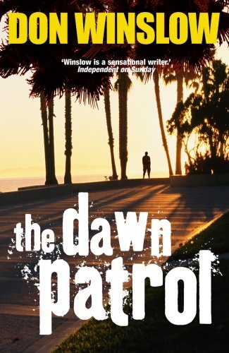 The Dawn Patrol by Winslow, Don Paperback Book The Cheap Fast Free Post