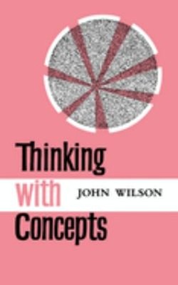 Thinking with Concepts Paperback John Wilson