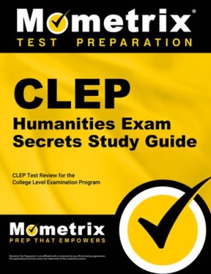 CLEP Humanities Exam Secrets Study Guide: CLEP Test Review for the Colleg - GOOD